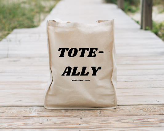TOTE-ALLY BAG